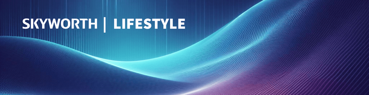 skyworth lifestyle hero image